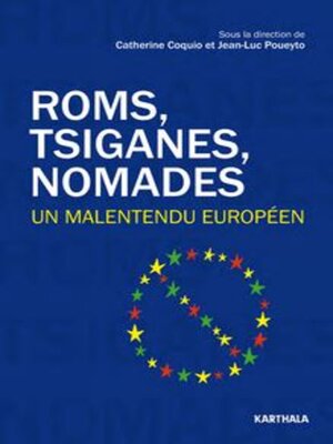 cover image of Roms, Tsiganes, NomadeS Un malentendu européen